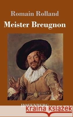 Meister Breugnon Romain Rolland 9783743736139 Hofenberg