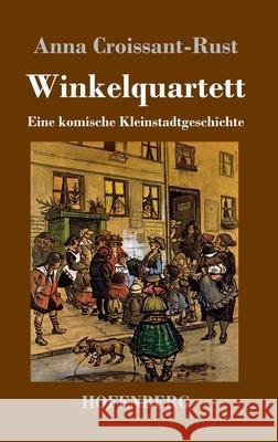 Winkelquartett: Eine komische Kleinstadtgeschichte Anna Croissant-Rust 9783743737624 Hofenberg