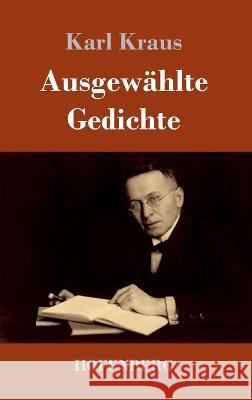 Ausgewählte Gedichte Karl Kraus 9783743739123 Hofenberg
