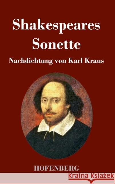 Sonette: Nachdichtung von Karl Kraus William Shakespeare 9783743739147