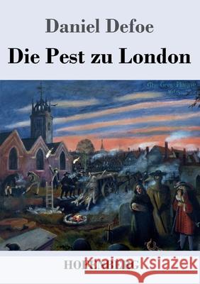 Die Pest zu London Daniel Defoe 9783743739901 Hofenberg