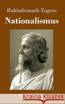 Nationalismus Rabindranath Tagore 9783743740273 Hofenberg