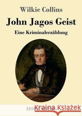 John Jagos Geist: Eine Kriminalerzählung Collins, Wilkie 9783743741270