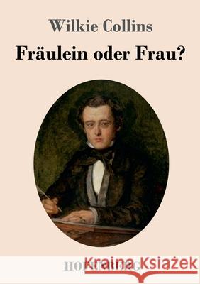 Fräulein oder Frau? Wilkie Collins 9783743741317 Hofenberg