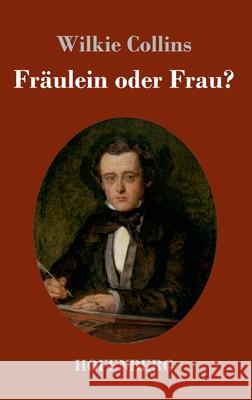 Fräulein oder Frau? Wilkie Collins 9783743741492 Hofenberg