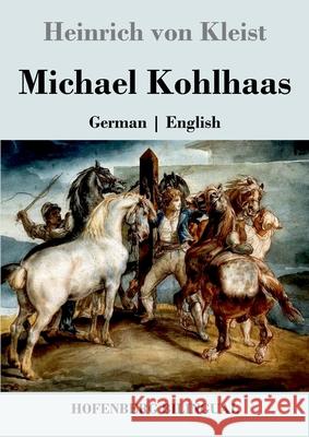 Michael Kohlhaas: German English Heinrich Von Kleist 9783743742024