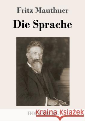 Die Sprache Fritz Mauthner 9783743742369 Hofenberg