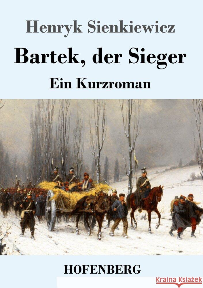 Bartek, der Sieger: Ein Kurzroman Henryk Sienkiewicz   9783743743823 Hofenberg