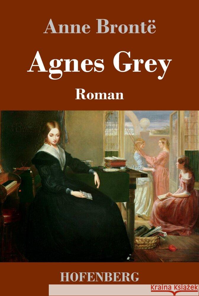 Agnes Grey: Roman Anne Bronte   9783743743854 Hofenberg