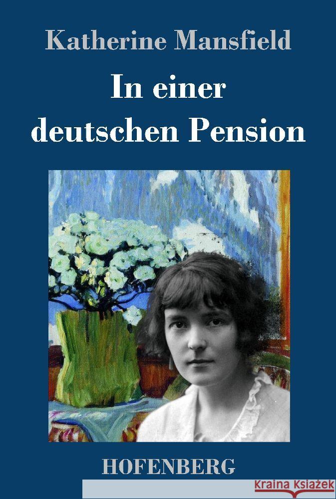 In einer deutschen Pension Katherine Mansfield   9783743743939 Hofenberg