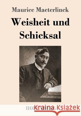 Weisheit und Schicksal Maurice Maeterlinck 9783743744851 Hofenberg