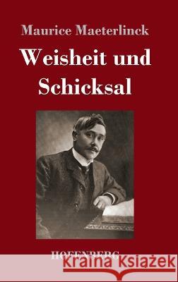 Weisheit und Schicksal Maurice Maeterlinck 9783743744868 Hofenberg