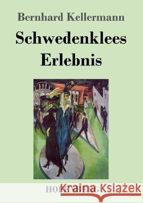 Schwedenklees Erlebnis Bernhard Kellermann 9783743745827