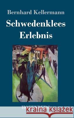 Schwedenklees Erlebnis Bernhard Kellermann 9783743745834