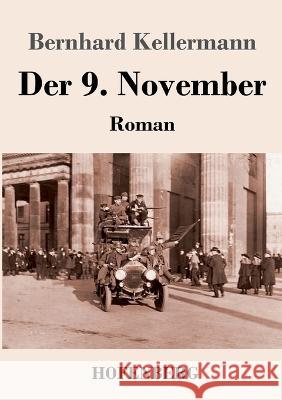 Der 9. November: Roman Bernhard Kellermann 9783743745841 Hofenberg