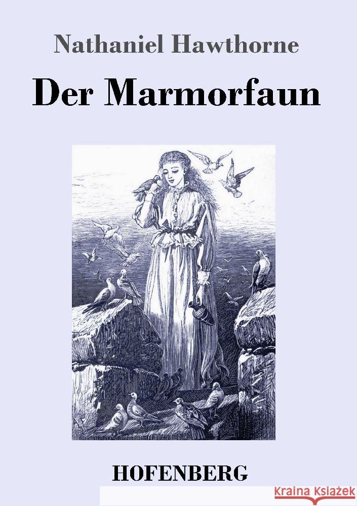 Der Marmorfaun Hawthorne, Nathaniel 9783743747616