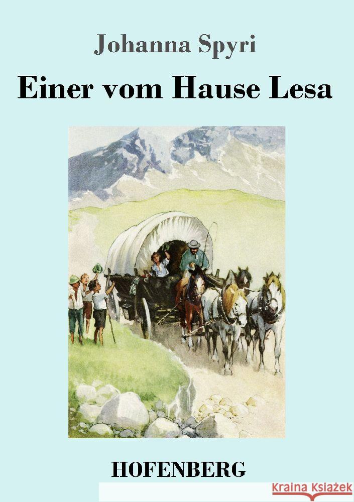 Einer vom Hause Lesa Spyri, Johanna 9783743747685