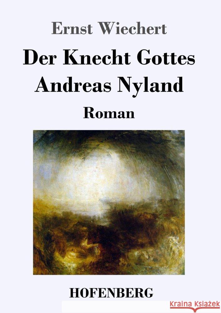 Der Knecht Gottes Andreas Nyland Wiechert, Ernst 9783743747753