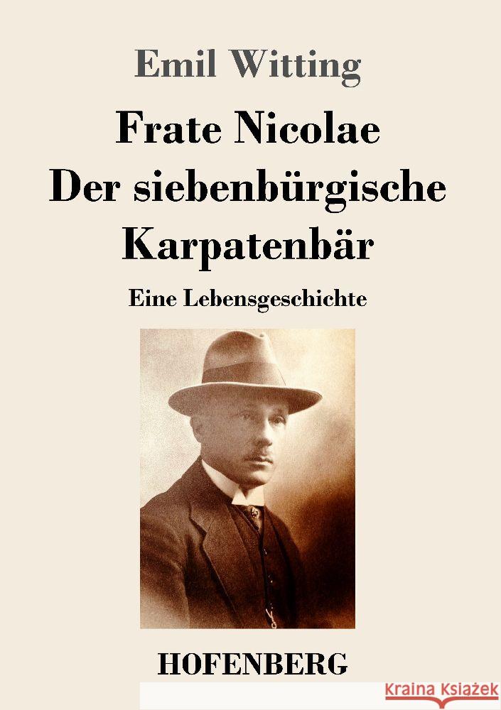 Frate Nicolae Der siebenbürgische Karpatenbär Witting, Emil 9783743747791