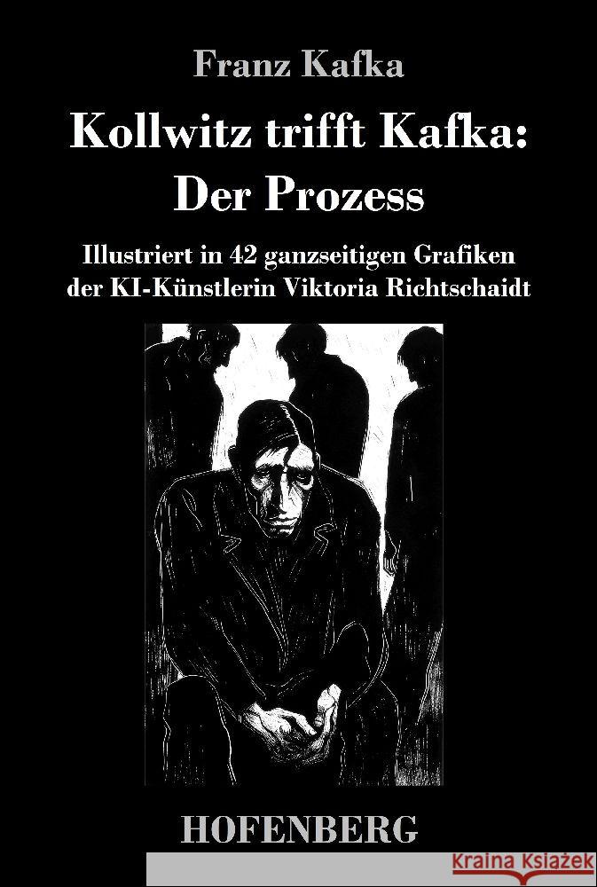 Kollwitz trifft Kafka: Der Prozess Kafka, Franz 9783743748095