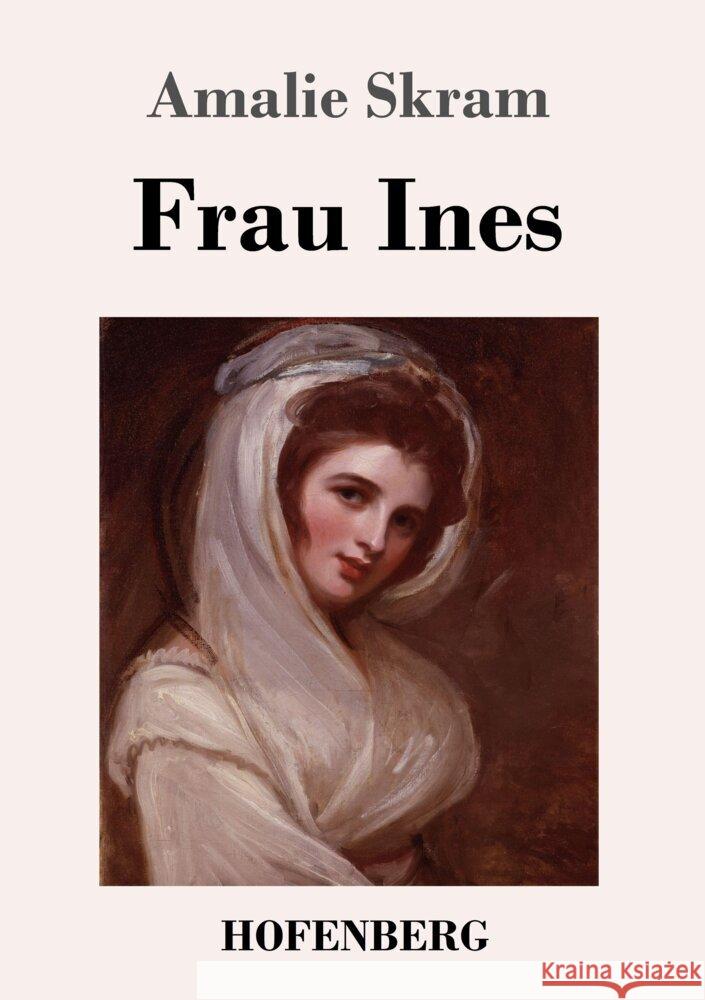 Frau Ines Amalie Skram 9783743748477