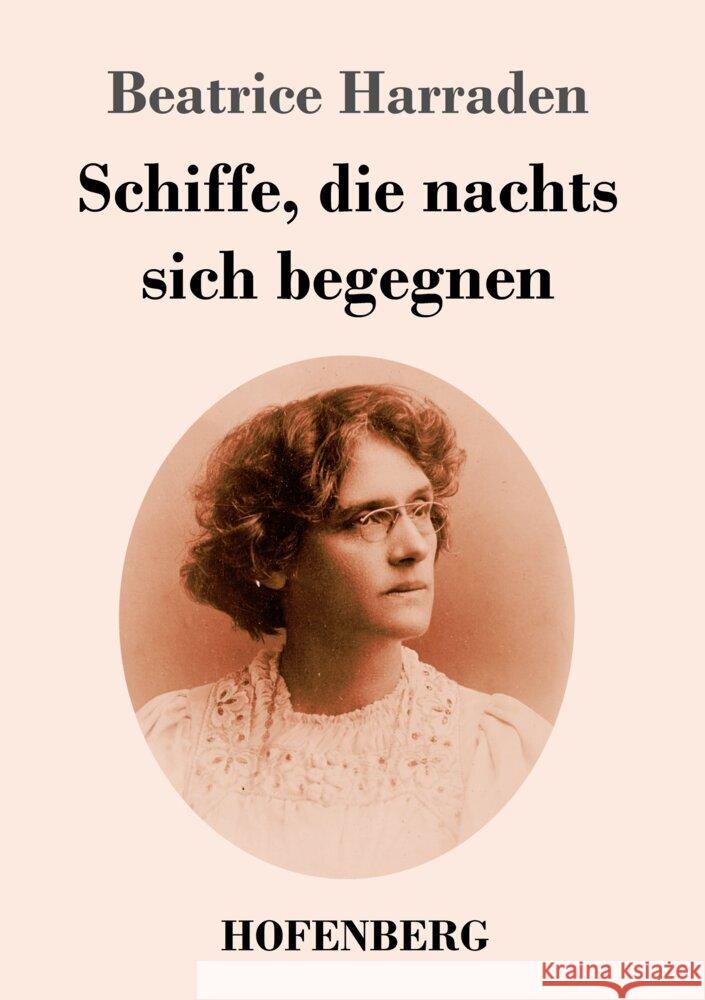 Schiffe, die nachts sich begegnen Beatrice Harraden 9783743748484 Hofenberg