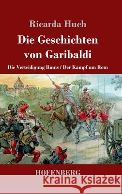Die Geschichten von Garibaldi Huch, Ricarda 9783743748989 Hofenberg