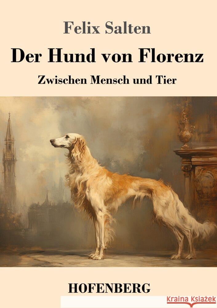 Der Hund von Florenz Salten, Felix 9783743750029