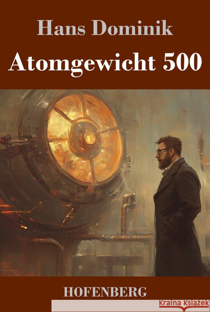 Atomgewicht 500 Dominik, Hans 9783743750531