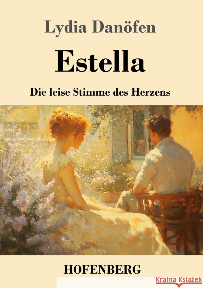 Estella: Die leise Stimme des Herzens Lydia Dan?fen 9783743750616
