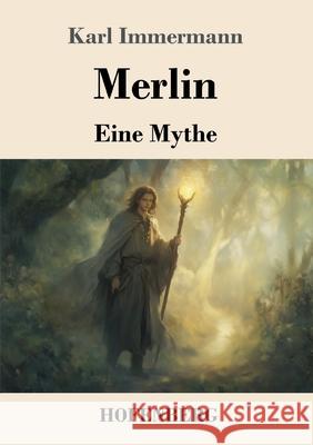 Merlin Immermann, Karl 9783743751903 Hofenberg