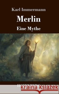 Merlin Immermann, Karl 9783743751958 Hofenberg
