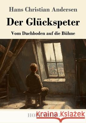 Der Glückspeter Andersen, Hans Christian 9783743751989 Hofenberg