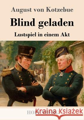 Blind geladen Kotzebue, August von 9783743752269