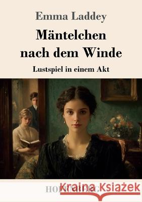 Mäntelchen nach dem Winde Laddey, Emma 9783743752276 Hofenberg