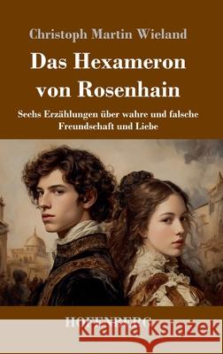Das Hexameron von Rosenhain Wieland, Christoph Martin 9783743752412