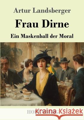 Frau Dirne Landsberger, Artur 9783743752528