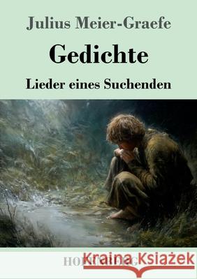 Gedichte Meier-Graefe, Julius 9783743752535