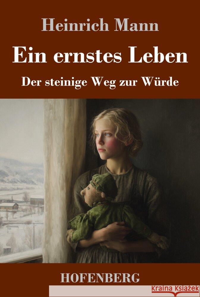 Ein ernstes Leben Mann, Heinrich 9783743753259 Hofenberg