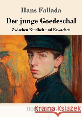 Der junge Goedeschal Fallada, Hans 9783743754539