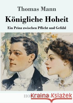 Königliche Hoheit Mann, Thomas 9783743754706