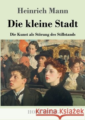 Die kleine Stadt Mann, Heinrich 9783743754775