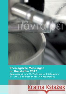 Rheologische Messungen an Baustoffen 2017 Kusterle, Wolfgang 9783743901711