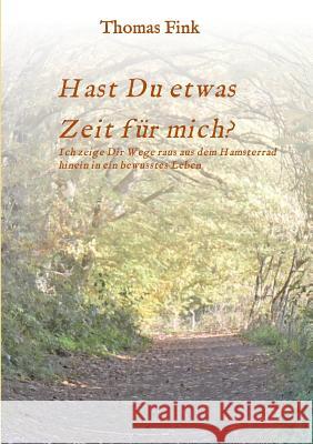 Hast Du etwas ZEIT für mich? Fink, Thomas 9783743905115