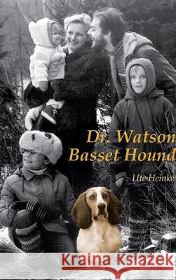 Dr. Watson Basset Hound Ute Heinke   9783743905245 Tredition Gmbh