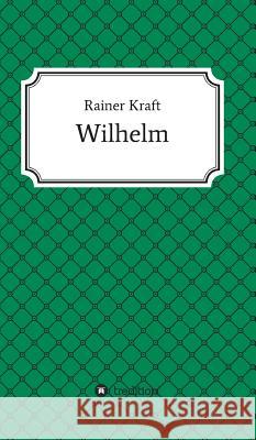 Wilhelm Rainer Kraft 9783743907263