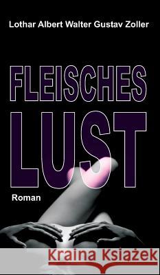 Fleischeslust Zoller, Lothar 9783743908314