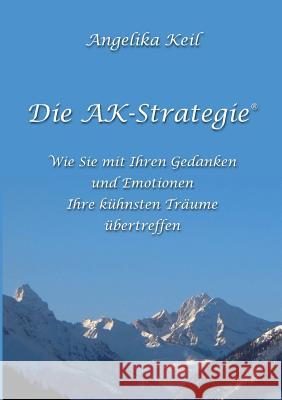 Die AK-Strategie(R) Angelika Keil 9783743909069