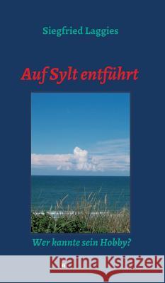 Auf Sylt entführt Laggies, Siegfried 9783743911642