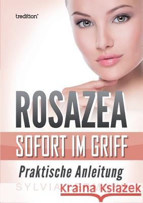 Rosazea sofort im Griff Sylvia Lermann 9783743914827 Tredition Gmbh